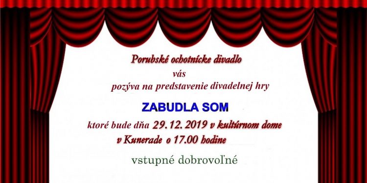 Divadelné predstavenie Zabudla som v obci Kunerad