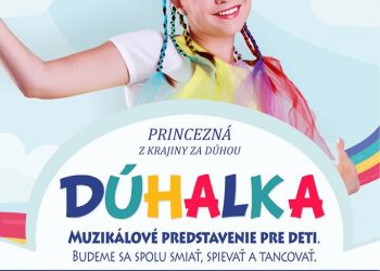 Muzikálové predstavenie pre deti “Dúhalka” v Martine
