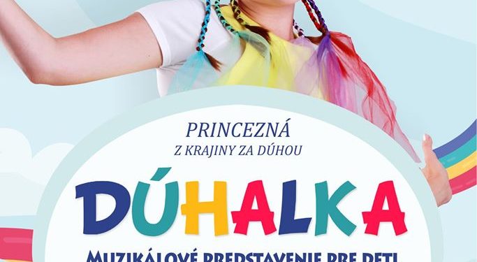 Muzikálové predstavenie pre deti “Dúhalka” v Martine