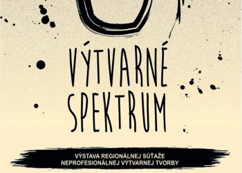 Výstava neprofesionálnej výtvarnej tvorby – VÝTVARNÉ SPEKTRUM v Považskej Bystrici