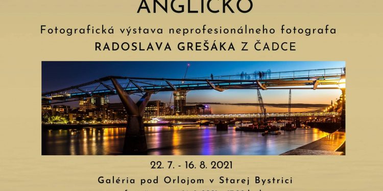 Nenechajte si ujsť: Anglicko – výstava neprofesionálneho fotografa Radoslava Grešáka