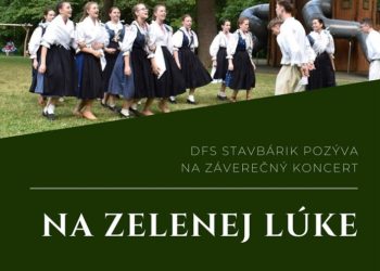 Koncert Detského folklórneho súboru Stavbárik - Na zelenej lúke v Žiline