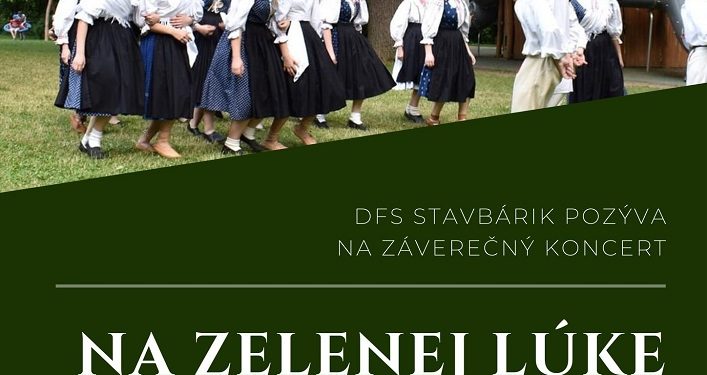 Koncert Detského folklórneho súboru Stavbárik - Na zelenej lúke v Žiline